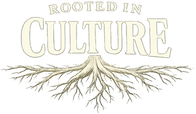 Rooted In Culture